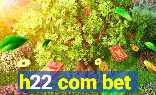 h22 com bet